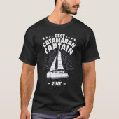 Catamaran Sailing Captain Sailor Best Catamaran Ca Tシャツ (正面)