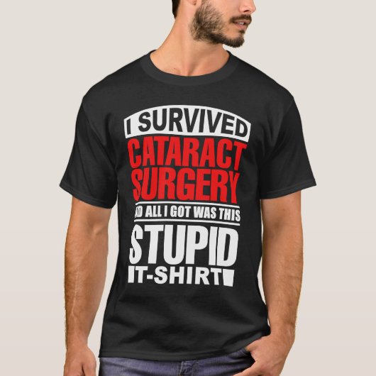 Cataract Eye Surgery Survivor Recovery Get Well Hu Tシャツ (正面)