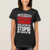 Cataract Eye Surgery Survivor Recovery Get Well Hu Tシャツ (正面)