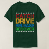 Catch Drive Release Recover 3 Tシャツ (デザイン正面)