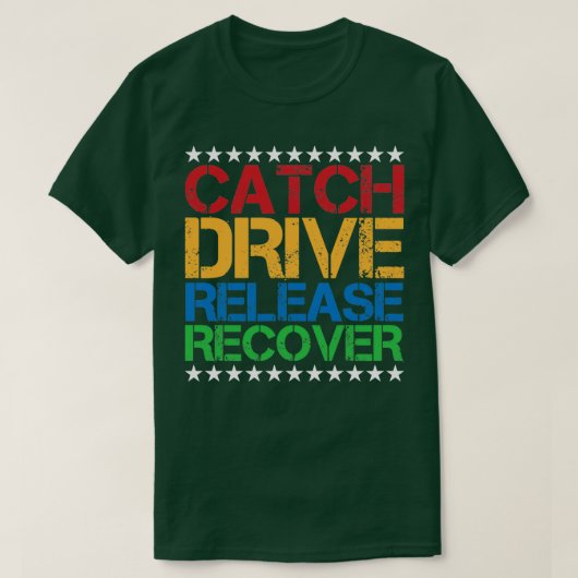 Catch Drive Release Recover 3 Tシャツ (デザイン正面)