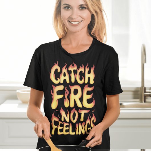 Catch Fire Not感覚 Tシャツ
