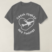 Catch Flight Not感覚 Tシャツ (デザイン正面)