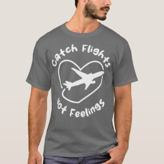 Catch Flight Not感覚 Tシャツ