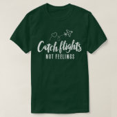 Catch Flight Not感覚 Tシャツ (デザイン正面)