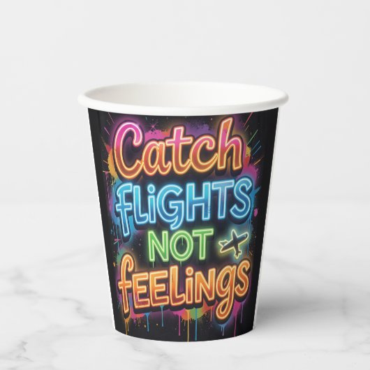 Catch Flights Not Feelings ネオン グラフィティ 旅行 名言 紙コップ (正面)