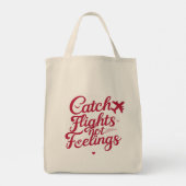 Catch Flights Not Feelings – 女性旅行者の洒落た言葉 トートバッグ (裏面)