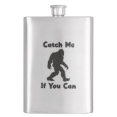 Catch Me If You Can Bigfoot Cryptid Funny フラスク (正面)