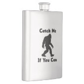 Catch Me If You Can Bigfoot Cryptid Funny フラスク (右)