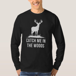 Catch Me In the Woods | 鹿狩り Tシャツ