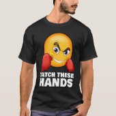 Catch These Hands  Gym Meme Boxing Fitness Workout Tシャツ (正面)