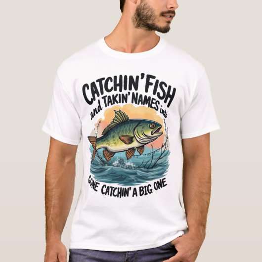 Catchin' Fish, Takin' Names Tシャツ (正面)