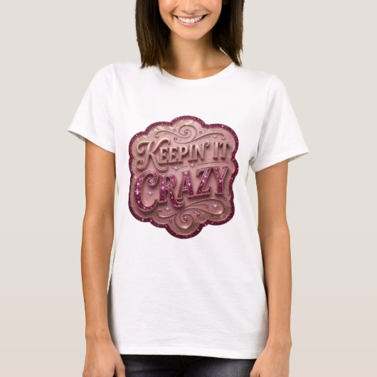 Catchy Pink KEEPIN' IT CRAZY Tee Tシャツ (正面)