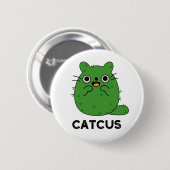 Catcus Funny Cat Cactus Pun  缶バッジ (正面&裏面)