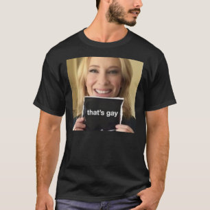 cate blanchettは&amp;quot;that&amp;39;sゲイ&amと言う tシャツ