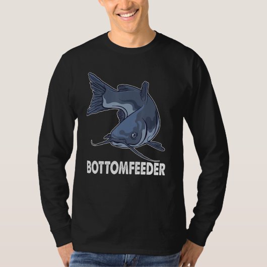 Catfish Fishing for Fishermen  Bottomfeeder Tシャツ (正面)