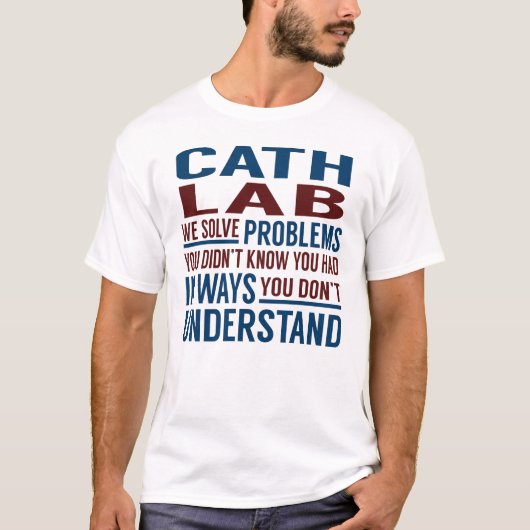 CATHラボでの問題の解決 Tシャツ (正面)