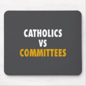 Catholics Vs Committees  マウスパッド (正面)