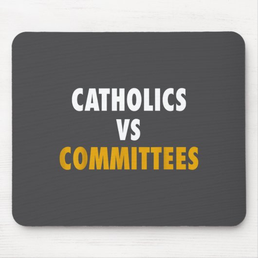Catholics Vs Committees  マウスパッド (正面)