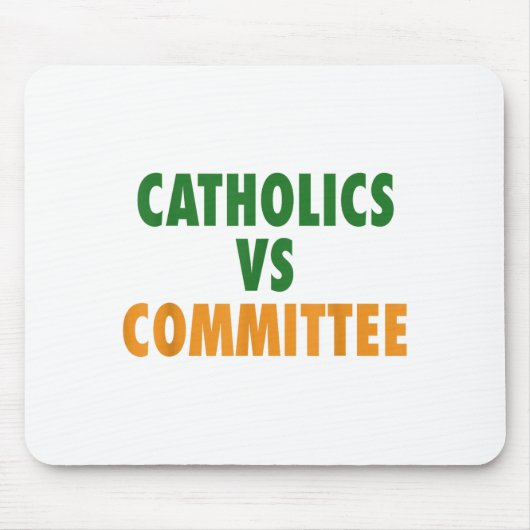 Catholics Vs Committees  マウスパッド (正面)