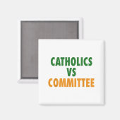 Catholics Vs Committees マグネット (正面/裏面)