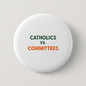 Catholics Vs Committees 缶バッジ (正面)