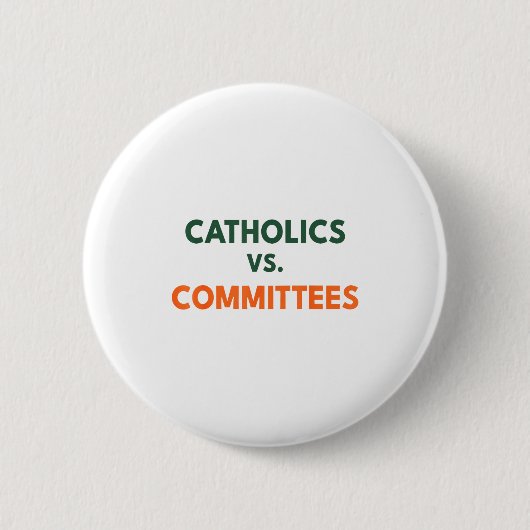 Catholics Vs Committees 缶バッジ (正面)