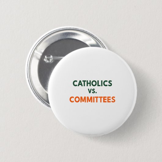 Catholics Vs Committees  缶バッジ (正面&裏面)