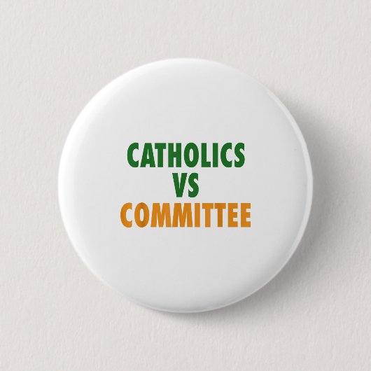 Catholics Vs Committees 缶バッジ (正面)