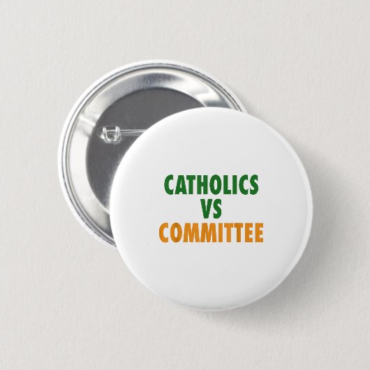 Catholics Vs Committees  缶バッジ (正面&裏面)