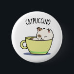 Catpuccino Funny Kitty Cat In Cup Pun 缶バッジ<br><div class="desc">Catpuccino Funny Kitty Cat In Cup Pun features a cute kitty cat sleeping in a coffee cup. Cute pun gift for family and friends who love cute cat and coffee puns.</div>