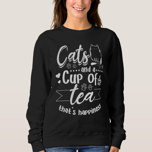 Cats and a cup of Tea that's Happiness  Cute Cat O スウェットシャツ (正面)