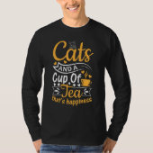 Cats And A Cup Of Tea That's Happiness  Tea  Cat Tシャツ (正面)
