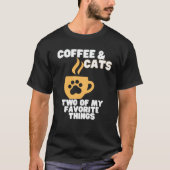 Cats and Coffee Two of My Favorite Things Tシャツ (正面)