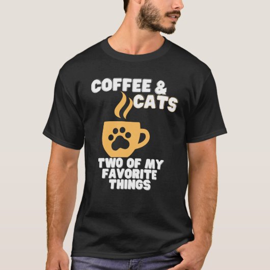 Cats and Coffee Two of My Favorite Things Tシャツ (正面)