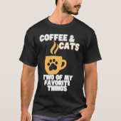 Cats and Coffee Two of My Favorite Things Tシャツ (正面)