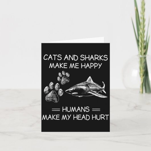 Cats And Sharks Make Me Happy Humans Make My Head  カード (正面)