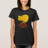 Cats Are Better than People Cat   Introvert Kitten Tシャツ (正面)