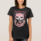 Cats Are Evil  Demon Kitty  You Are Next Tシャツ (正面)