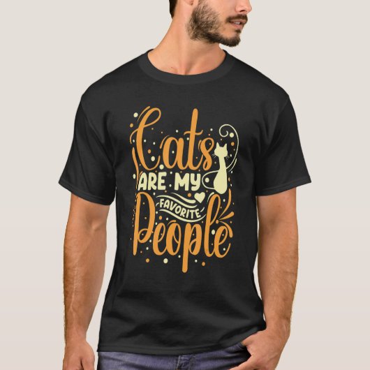 Cats Are My Favorite People  Cute Cat  Kitty Mom Tシャツ (正面)