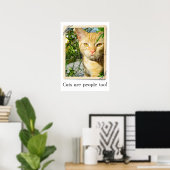 Cats Are People Too Poster! ポスター (ホームオフィス)