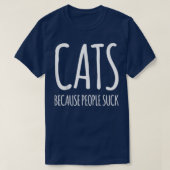 Cats because people suck  tシャツ (デザイン正面)