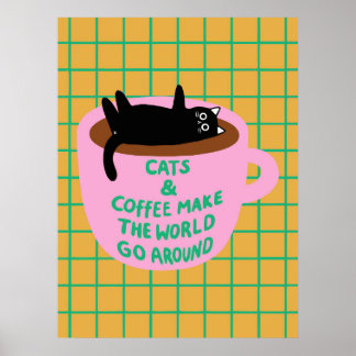 Cats & coffee make the world go around Decorative ポスター