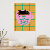 Cats & coffee make the world go around Decorative ポスター (キッチン)