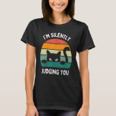 Cats I'm Silently Judging You Black Cat Tシャツ (正面)