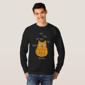 Cats Joke Are You Kitten Me Right Meow Cat Dad And Tシャツ (正面フル)