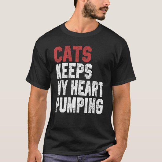 Cats Keeps My Heart Pumping  Cat  Women Mom Girl Tシャツ (正面)
