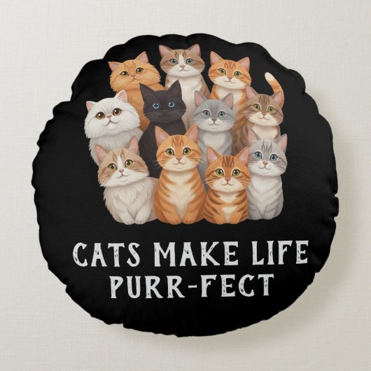 Cats Make Life Purr-fect Round Throw Pillow ラウンドクッション (正面)