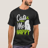 Cats Make Me Happy  Cat  Kitty Tシャツ (正面)