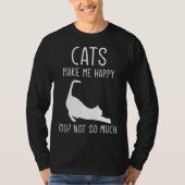 Cats Make Me Happy  For Kitten Cat Tシャツ (正面)